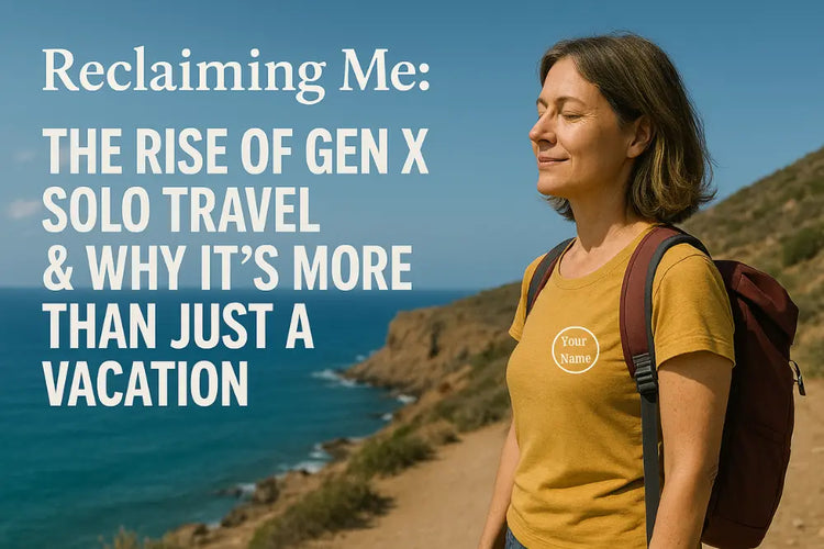 “Reclaiming Me”: The Rise of Gen X Solo Travel & Why It’s More Than Just a Vacation