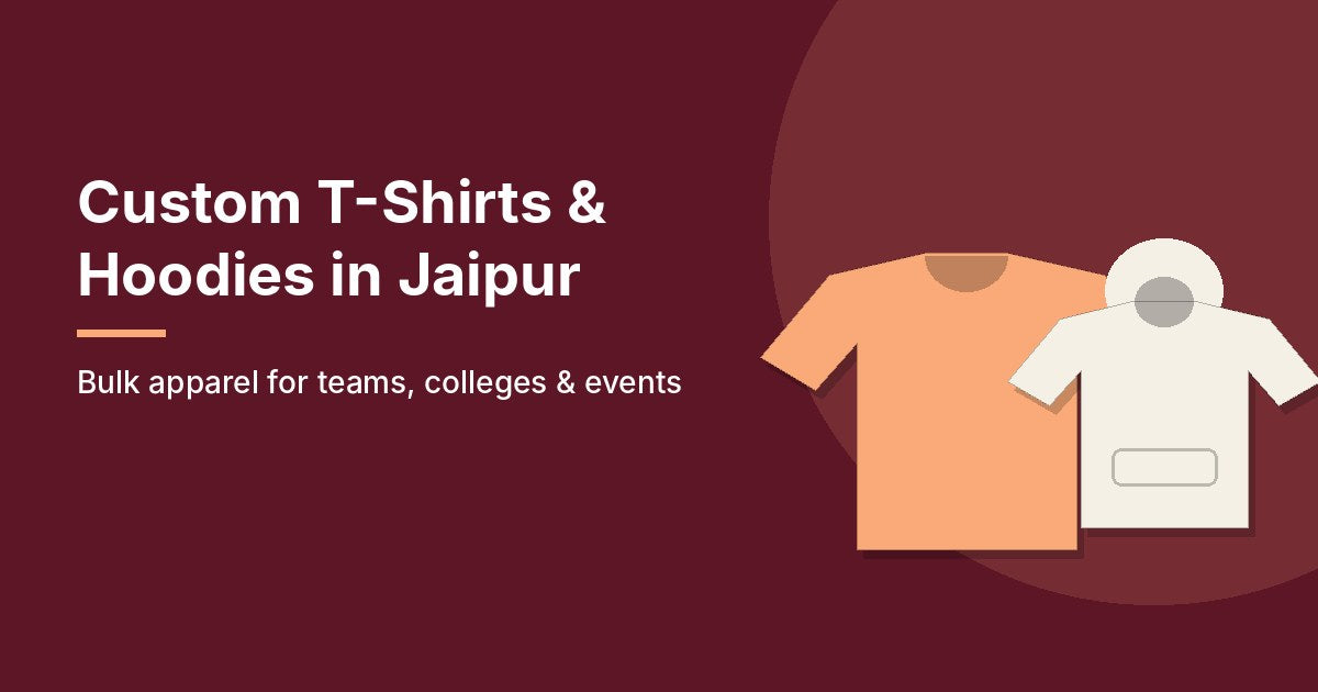 Custom T-Shirts & Hoodies in Jaipur